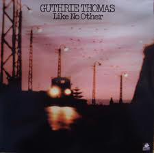 Guthrie Thomas - Like No Other