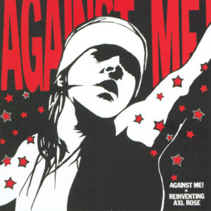 Against Me! ‎– Reinventing Axl Rose