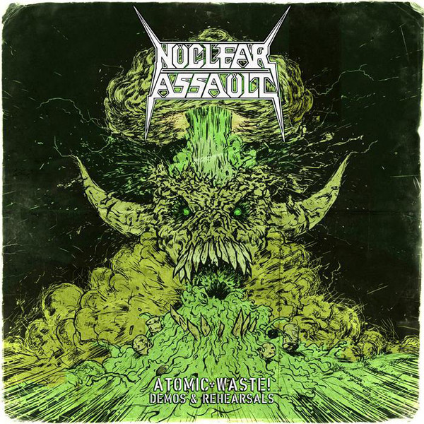 Nuclear Assault - Atomic Waste! Demos & Rehearsals