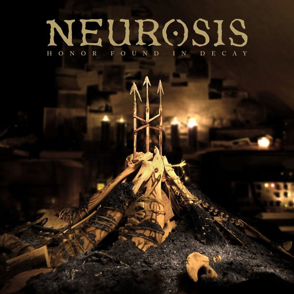 Neurosis ‎– Honor Found In Decay