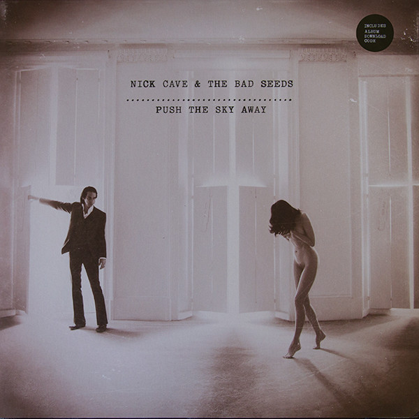 Nick Cave And The Bad Seeds – Push The Sky Away