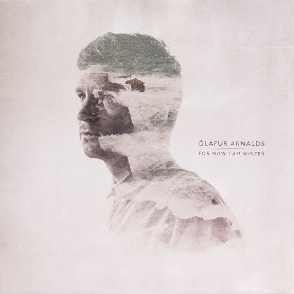 Ólafur Arnalds ‎– For Now I Am Winter