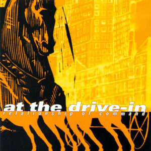 At The Drive-In - Relationship Of Command