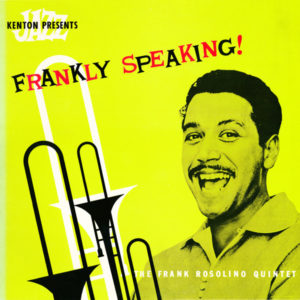 The Frank Rosolino Quintet - Frankly Speaking!