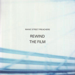 Manic Street Preachers - Rewind The Film