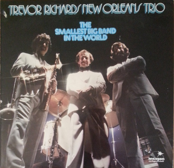 The Trevor Richards New Orleans Trio - The Smallest Big Band In The World
