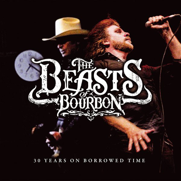 The Beasts Of Bourbon - 30 Years On Borrowed Time