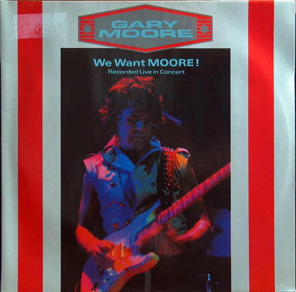 Gary Moore - We want Moore!
