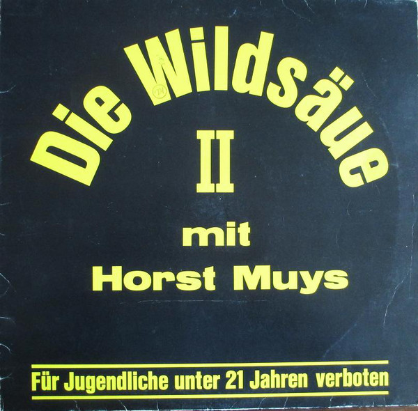 Die Wildsäue Mit Horst Muys - Die Wildsäue II
