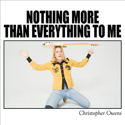 Christopher Owens - Nothing More Than Everything To Me