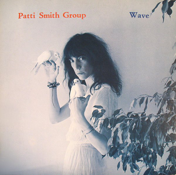 Patti Smith Group - Wave