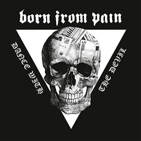 Born From Pain - Dance With The Devil