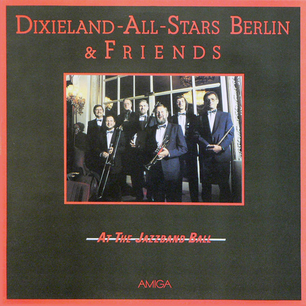 Dixieland-All-Stars Berlin & Friends - At The Jazzband Ball