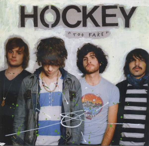 Hockey - Too Fake