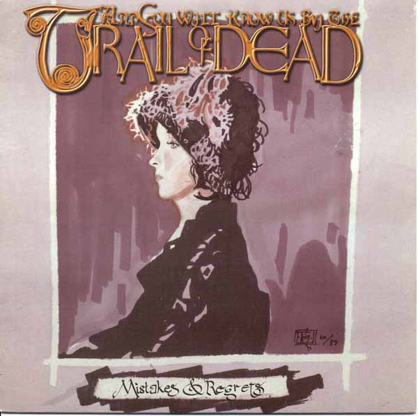 And You Will Know Us by The Trail Of Dead - Mistakes & Regrets