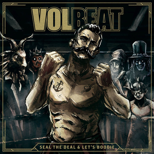 Volbeat ‎– Seal The Deal & Let's Boogie