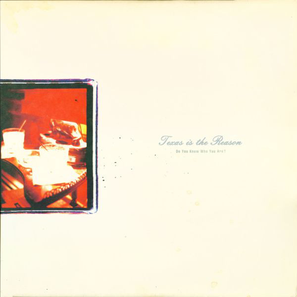 Texas Is The Reason ‎– Do You Know Who You Are?