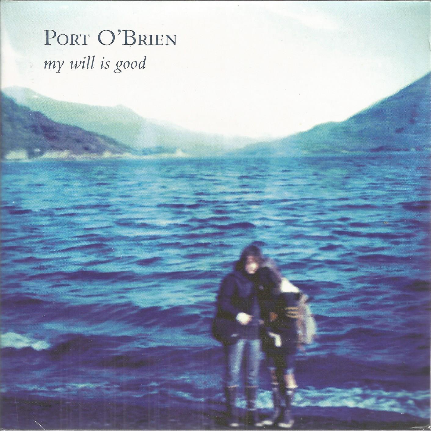 Port O´Brien - My Will Is Good