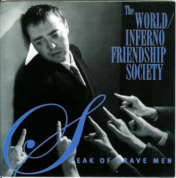 The World/ InfernoFriendship Society - Speak Of Brave Men