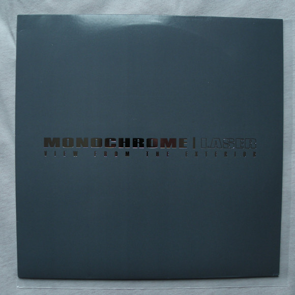 Monochrome - Laser (View From The Exterior)