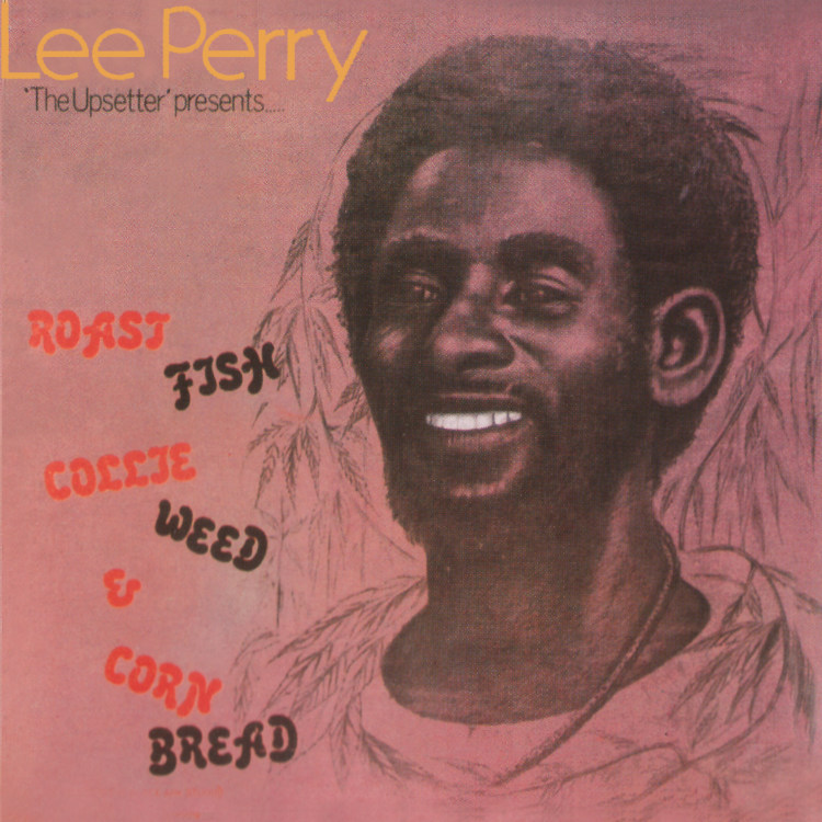 Lee Perry - Roast Fish Collie Weed & Corn Bread