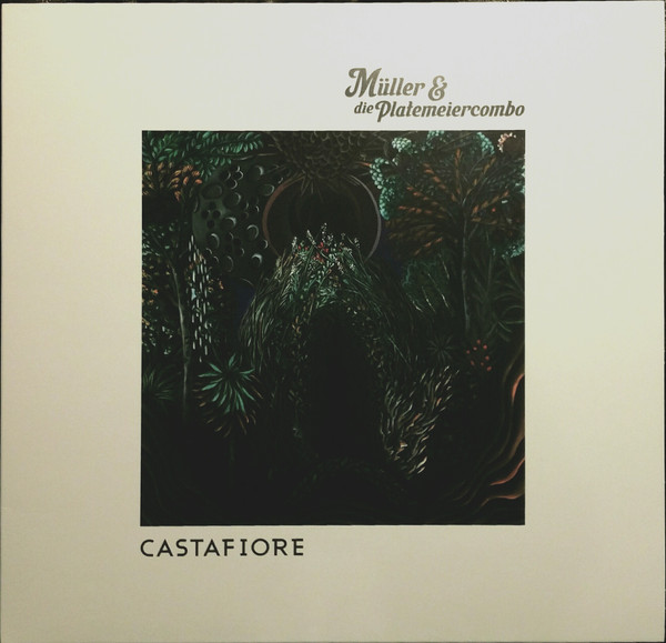 Müller & Die Platemeiercombo - Castafiore
