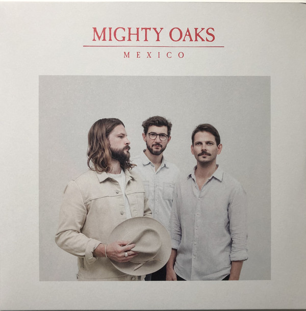 Mighty Oaks - Mexico