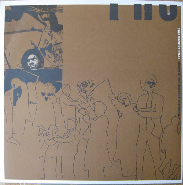 This Machine Kills - Death In The Audobon Ballroom