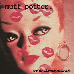Muff Potter - Boardsteinkantengeschichten