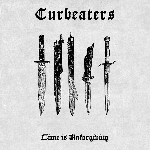 Curbeaters -Time Is Unforgiving
