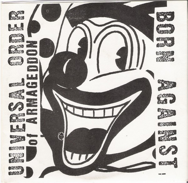 Universal Order Of Armageddon/ Born Against - Split