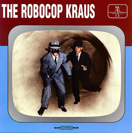 The Robocop Kraus/ The Cherryville - Split
