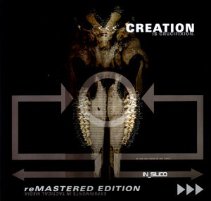 Creation Is Crucifixion - In_Silico (Remastered Edition)