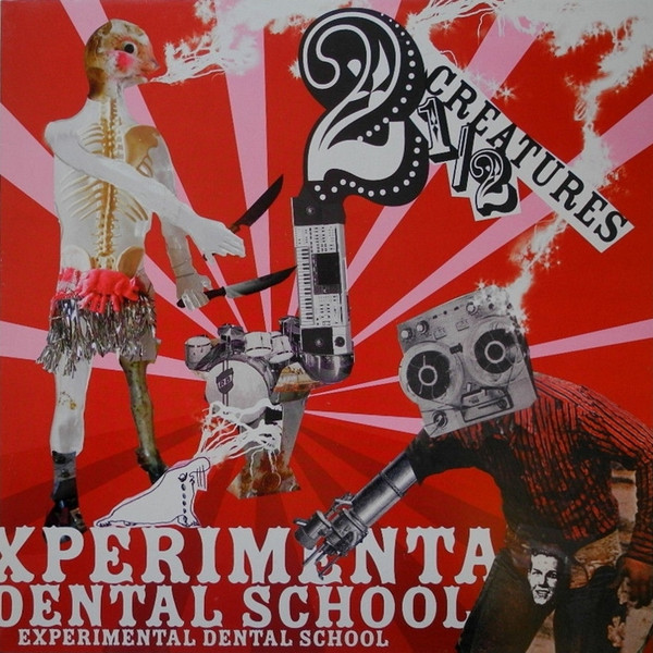 Experimental Dental School - 2 1/2 Creatures