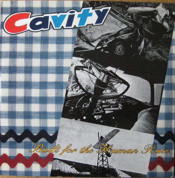 Cavity - Built For The Human Race
