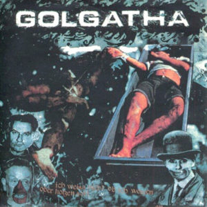 Golgatha - Ich Weiss Nicht Ob Ich Weinen Oder Kotzen Soll Ep