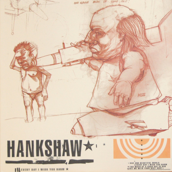 Hankshaw - Every Day I Wish You Harm