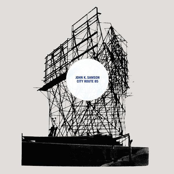 John K. Samson - City Route 85