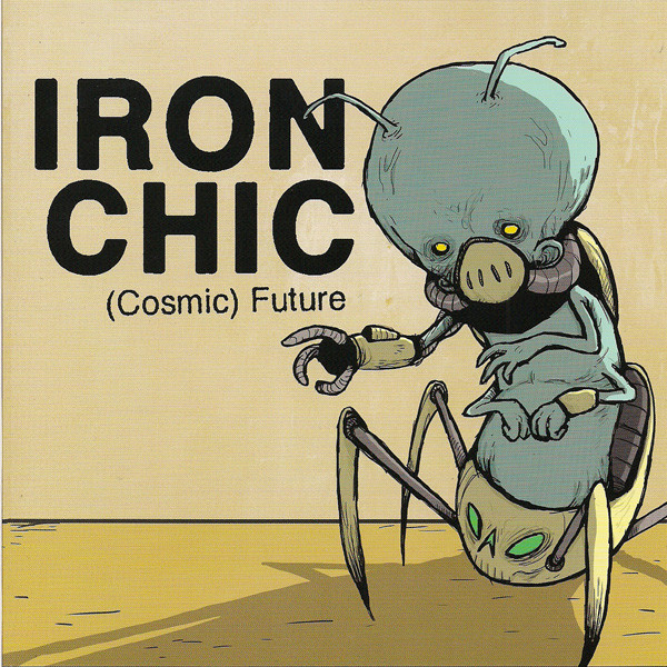 Iron Chic - (Cosmic) Future