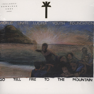 Wu Lyf - Go Tell Fire To The Mountain