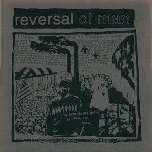 Reversal Of Man - Revolution Summer