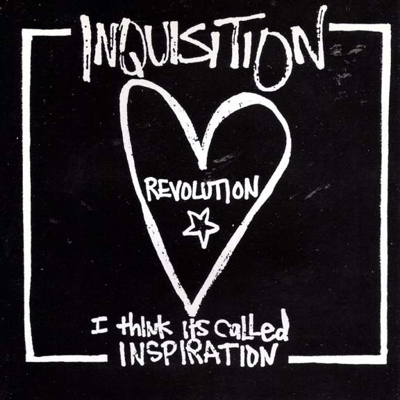 Inquisition - Revolution, I Think It's Called Inspiration