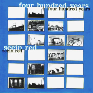 Four Hundred Years/ Seein' Red - Split