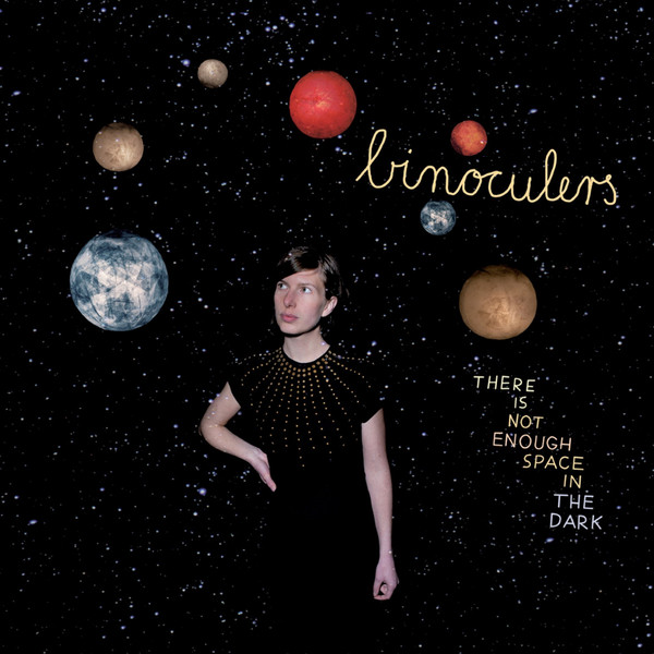 Binoculers - There Is Not Enough Space In The Dark