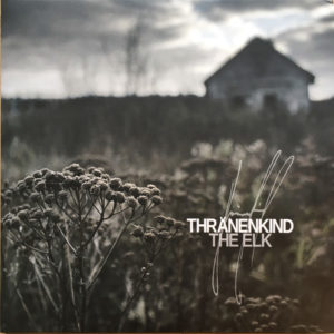 Thränenkind - The Elk