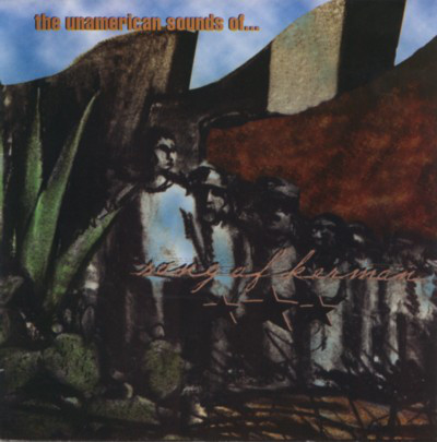 Song Of Kerman - The Unamerican Sounds Of...