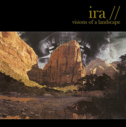 Ira - Visions Of A Landscape
