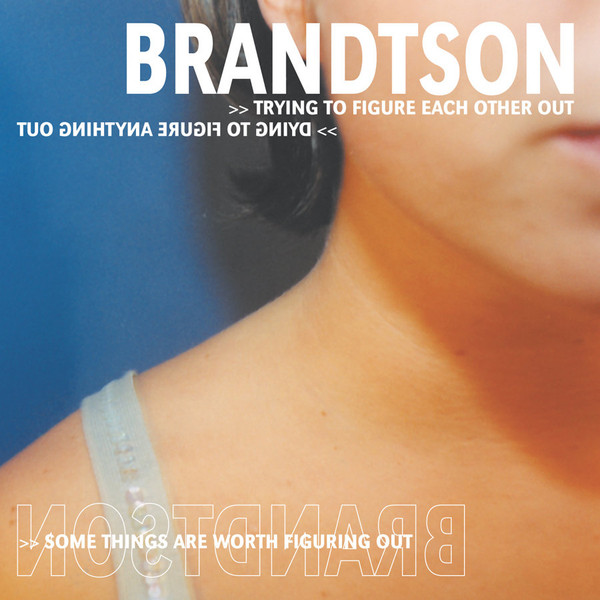 Brandtson - Trying To Figure Each Other Out