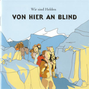 Wir Sind Helden - Von Hier An Blind