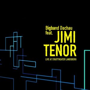 Bigband Dachau feat. Jimi Tenor - Live at Stadttheater Landsberg